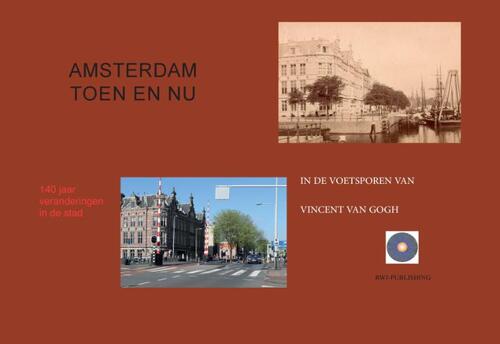 Amsterdam Toen en Nu