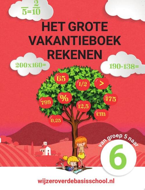 Het grote vakantieboek rekenen - Van groep 5 naar groep 6