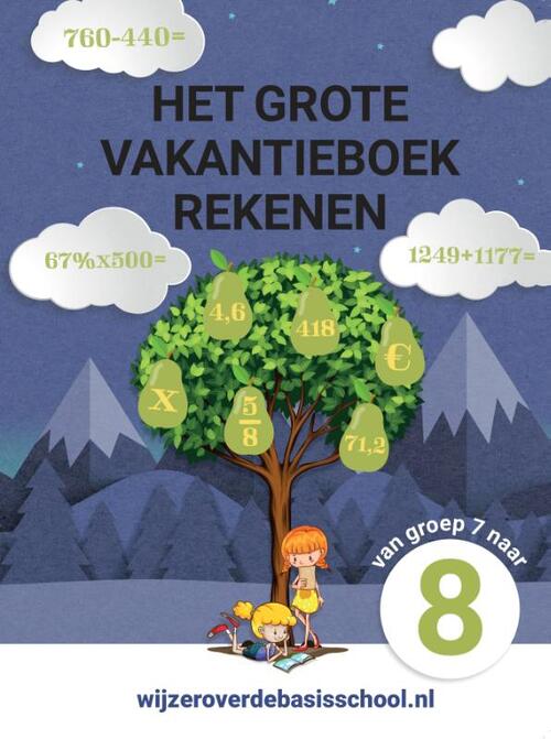 Het grote vakantieboek rekenen - Van groep 7 naar groep 8