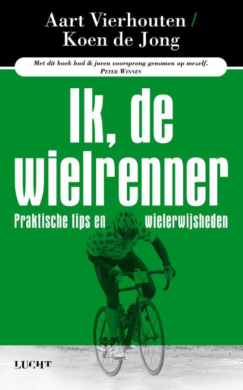 Ik, de wielrenner, Koen de Jong | Boek | | Bruna