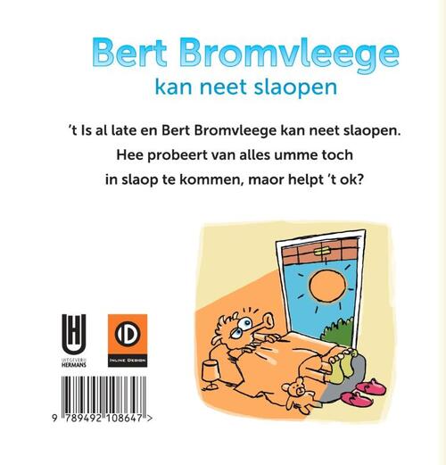 Bert Bromvleege kan neet slaopen