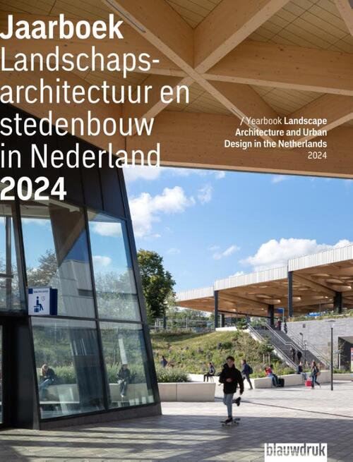 Jaarboek Landschapsarchitectuur en stedenbouw in Nederland 2024
