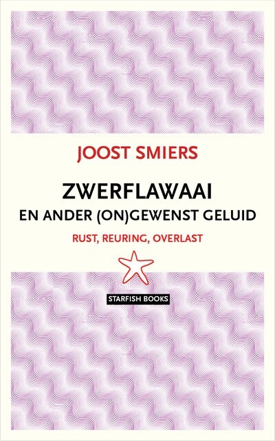 Zwerflawaai en ander ongewenst geluid