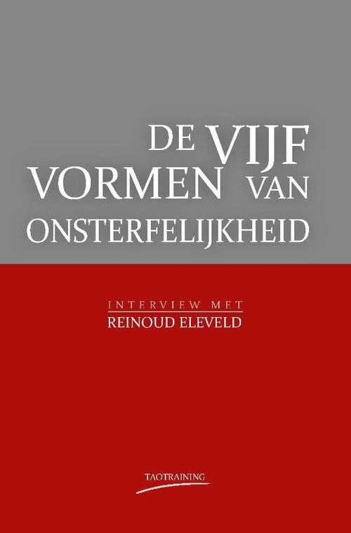 De vijf vormen van onsterfelijkheid