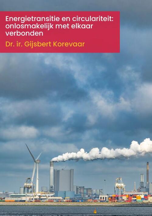 Energietransitie en circulariteit: onlosmakelijk met elkaar verbonden