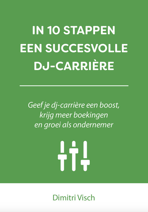 In 10 stappen een succesvolle DJ-carrière