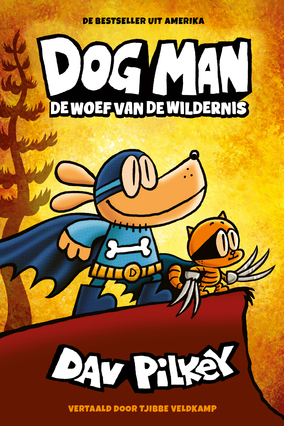 Dog Man 6 - De woef van de wildernis