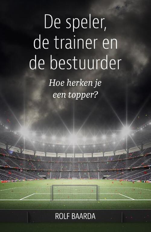 De speler, de trainer en de bestuurder