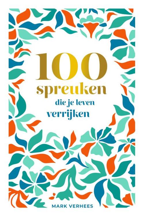 100 Spreuken Die Je Leven Verrijken