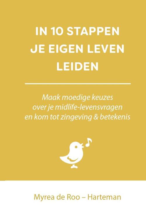In 10 stappen je eigen leven leiden