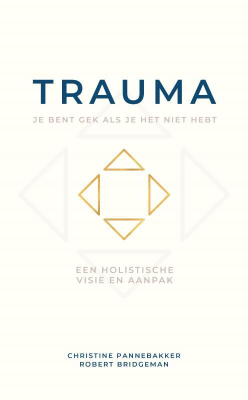 Trauma, je bent gek als je het niet hebt