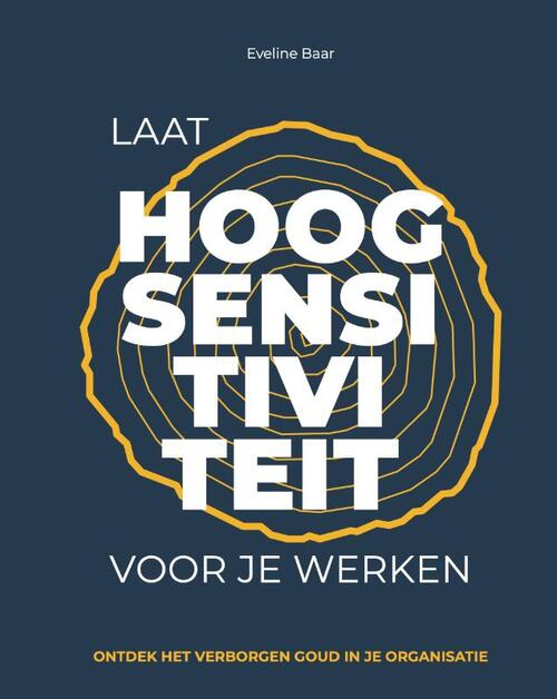 Laat hoogsensitiviteit voor je werken