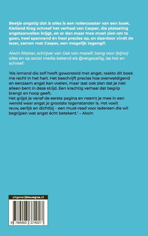 Beetje angstig dat is alles
