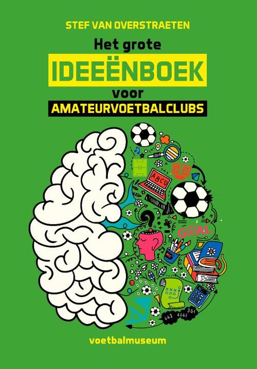 Het grote ideeënboek voor amateurvoetbalclubs