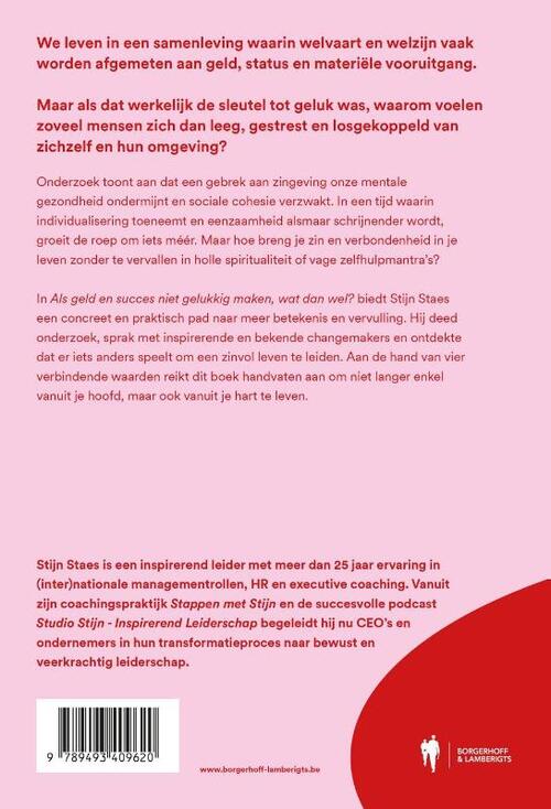 Als geld en succes niet gelukkig maken, wat dan wel?