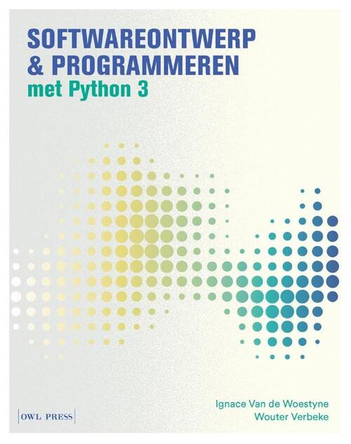 Softwareontwerp & programmeren met Python 3, Ignace van den Woestyne ...