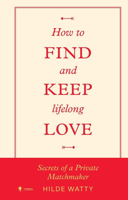 How to find and keep lifelong love