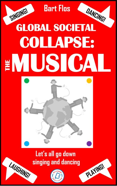 Global Societal Collapse: The Musical
