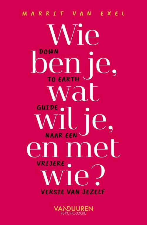 Wie ben je, wat wil je en met wie?