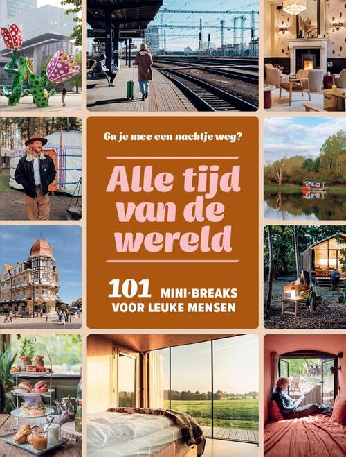 101 Mini-Breaks Voor Leuke Mensen