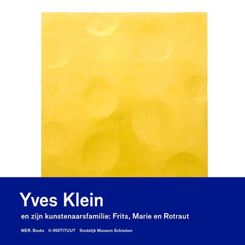 Yves Klein en zijn kunstenaarsfamilie