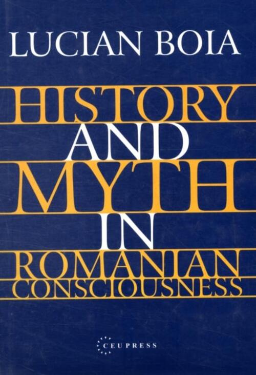 History and Myth in Romanian Consciousness