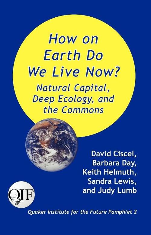 How on Earth Do We Live Now? Natural Capital, Deep Ecology and the Commons