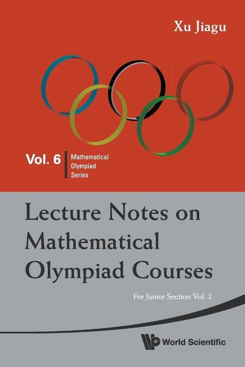 Lecture Notes On Mathematical Olympiad Courses: For Junior Section - Volume 2