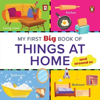 My First Big Book of Things at Home: Illustrated Board Book of Things at Home for Preschool Kids, Toddlers Book for 1+ [Penguin Early Learning Series]