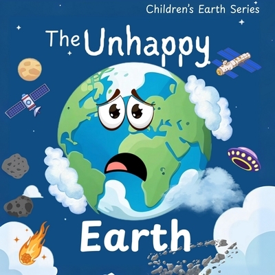 The Unhappy Earth: A Great Gift for Childrens Books In Amazing Kids Books of Nature Early STEM education kids books ages 4-6