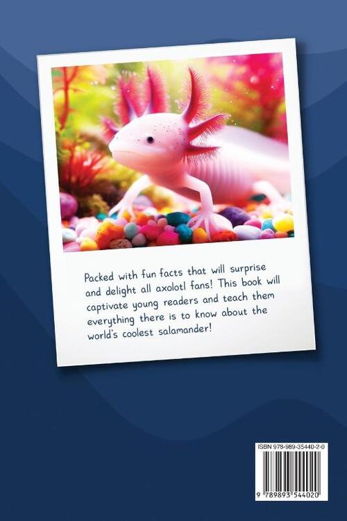 Axolotl Fact Book For Curious Kids