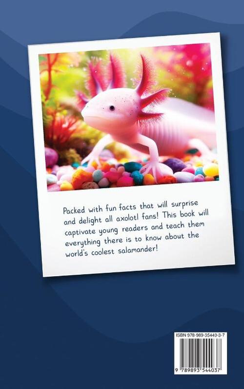 Axolotl Fact Book For Curious Kids