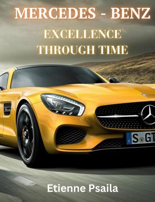 Mercedes-Benz - Driving Excellence Through Time