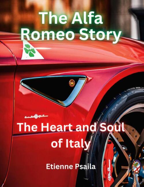 The Alfa Romeo Story - The Heart and Soul of Italy