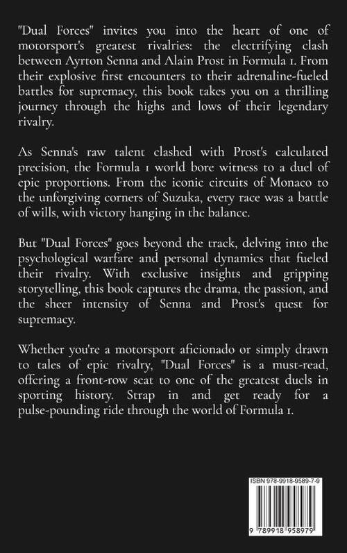 Dual Forces - The Senna-Prost Rivalry In Formula 1