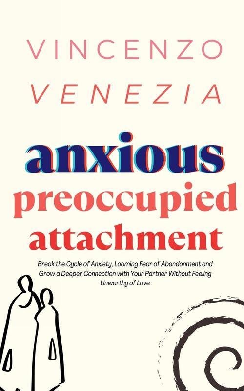 Anxious Preoccupied Attachment