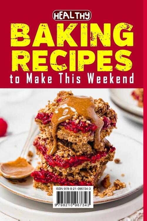 Healthy Baking Recipes to Make This Weekend | Easy Baking Cookbook