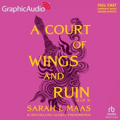A Court of Wings and Ruin (3 of 3) [Dramatized Adaptation]: A Court of Thorns and Roses 3