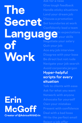 The Secret Language of Work: Hyper-Helpful Scripts for Every Situation