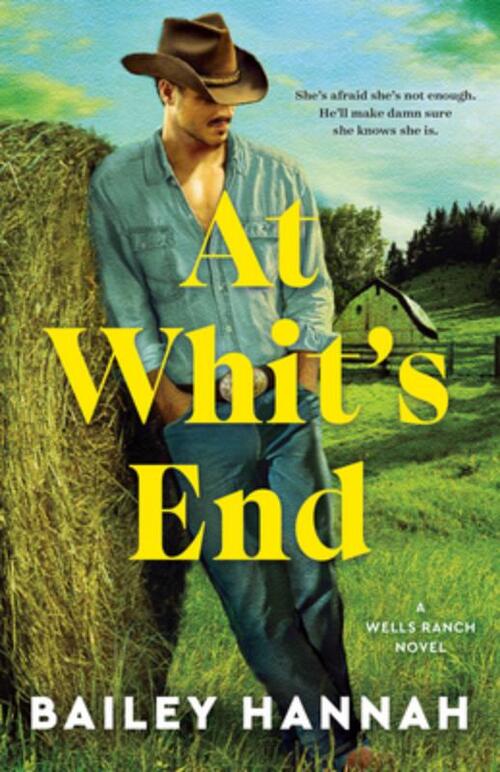 At Whit's End: A Wells Ranch Novel