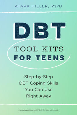 Dbt Tool Kits for Teens: Step-By-Step Dbt Coping Skills You Can Use Right Away