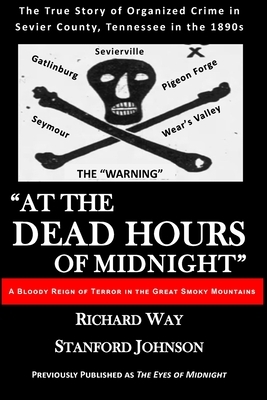 At the Dead Hours of Midnight: A Bloody Reign of Terror in the Great Smoky Mountains