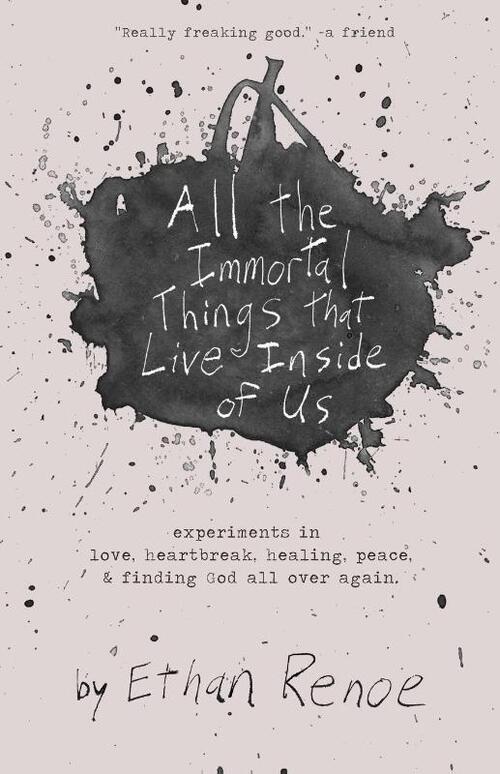 All the Immortal Things that Live Inside of Us