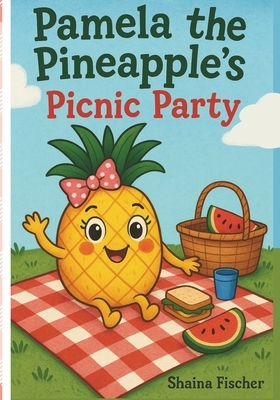 Pamela the Pineapple's Picnic Party