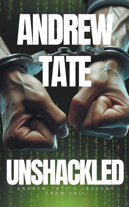 Andrew Tate - Unshackled
