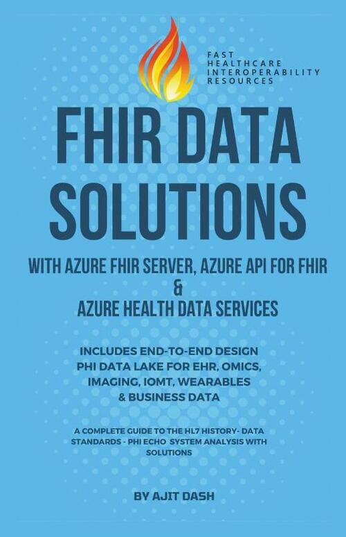 Fhir Data Solutions With Azure Fhir Server, Azure Api For Fhir & Azure Health Data Services