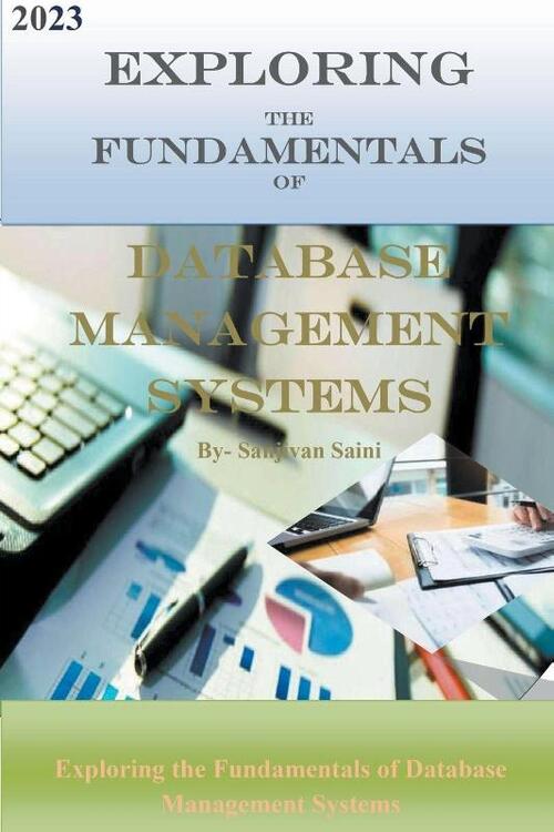 Exploring the Fundamentals of Database Management Systems