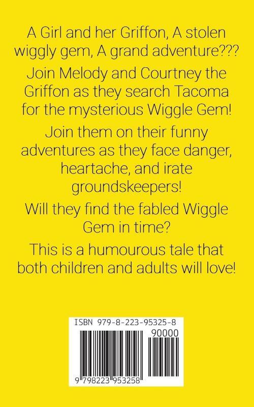 Melody and Courtney and the (not so) Great Wiggle Gem Adventure
