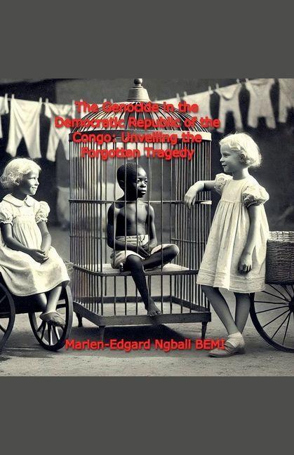 The Genocide in the Democratic Republic of the Congo