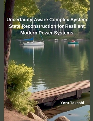 Uncertainty-Aware Complex System State Reconstruction for Resilient Modern Power Systems